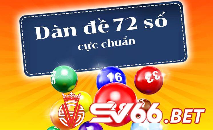 Thế nào là dàn đề 72 số?